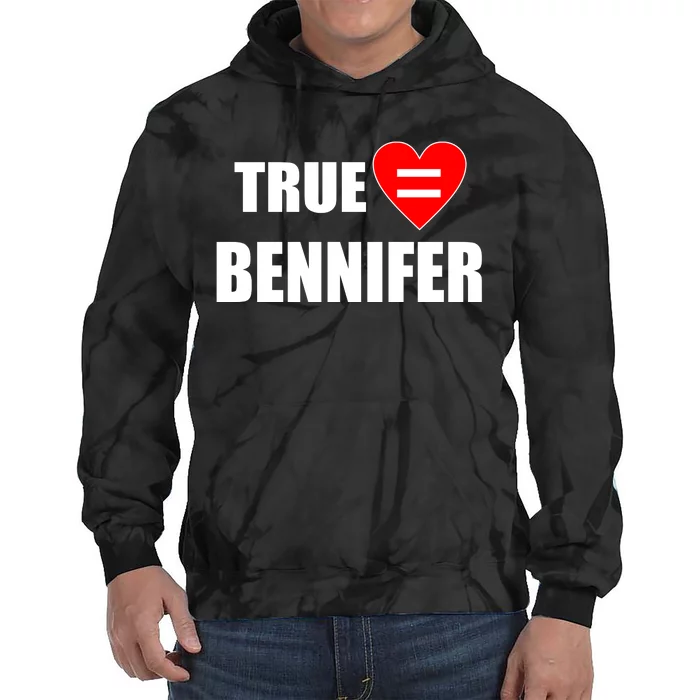 True Love Equals Bennifer Tie Dye Hoodie