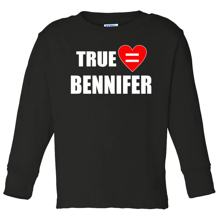 True Love Equals Bennifer Toddler Long Sleeve Shirt