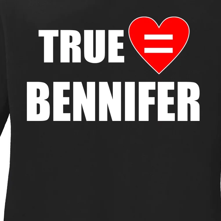 True Love Equals Bennifer Ladies Long Sleeve Shirt