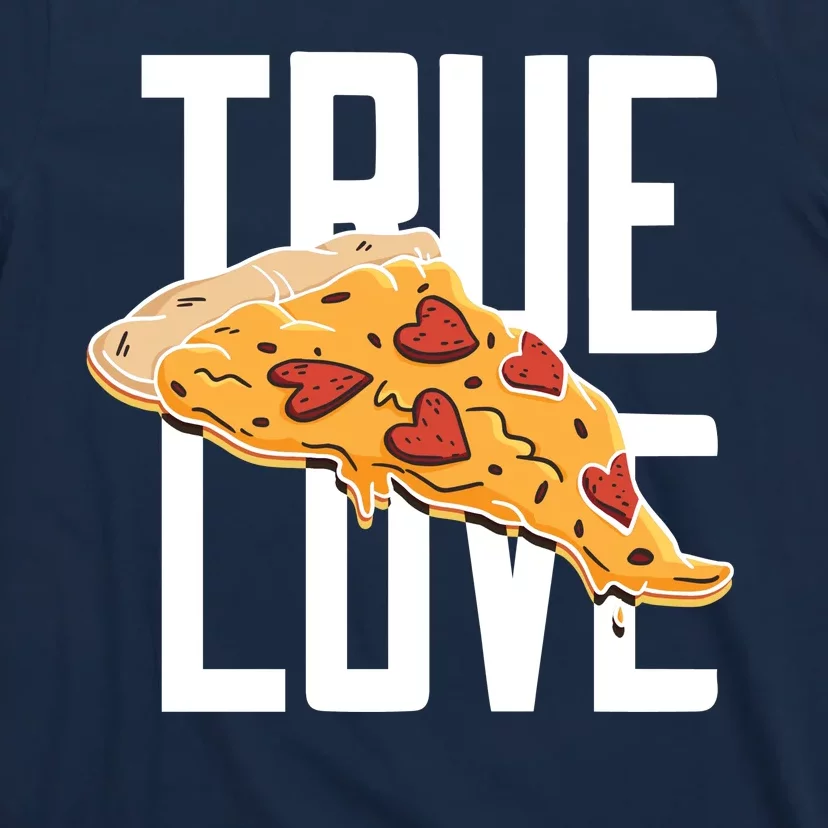 True Love Heart Pizza T-Shirt