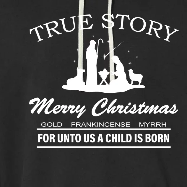 True Story Merry Christmas Jesus Christ Garment-Dyed Fleece Hoodie