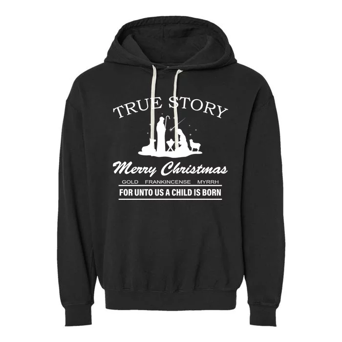 True Story Merry Christmas Jesus Christ Garment-Dyed Fleece Hoodie