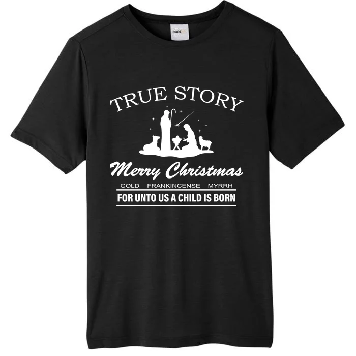 True Story Merry Christmas Jesus Christ ChromaSoft Performance T-Shirt