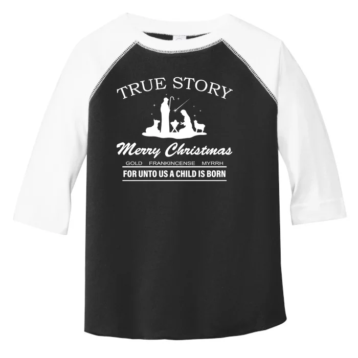 True Story Merry Christmas Jesus Christ Toddler Fine Jersey T-Shirt