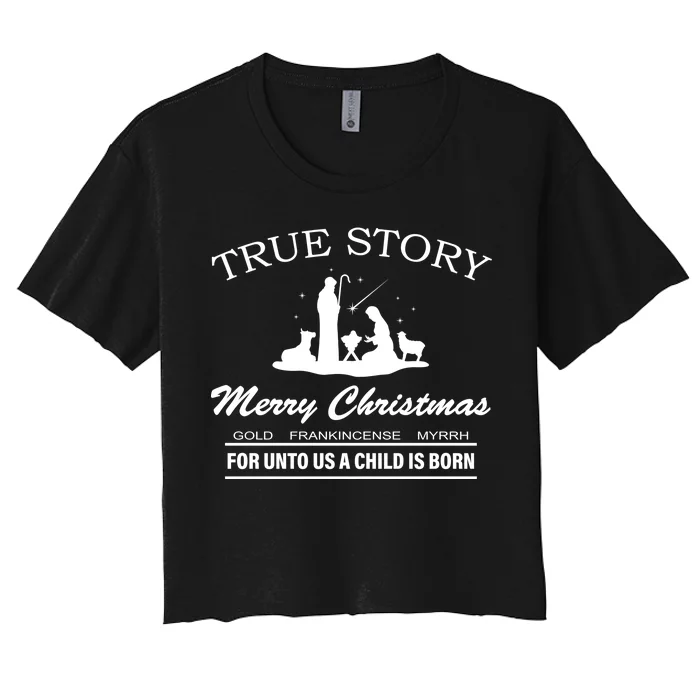 True Story Merry Christmas Jesus Christ Women's Crop Top Tee