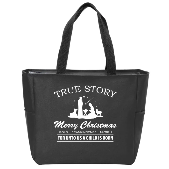 True Story Merry Christmas Jesus Christ Zip Tote Bag