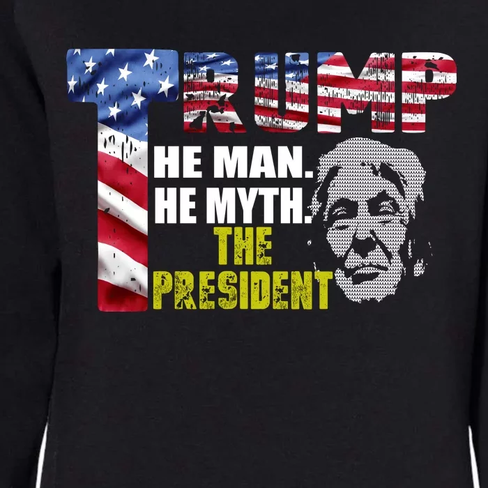 Trump - The Man The Myth The President Womens California Wash Sweatshirt