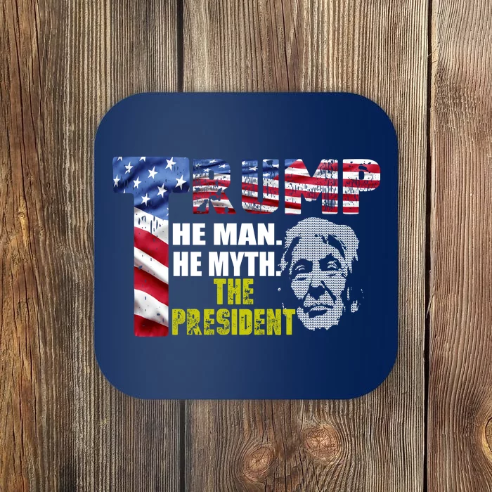 Trump - The Man The Myth The President Coaster