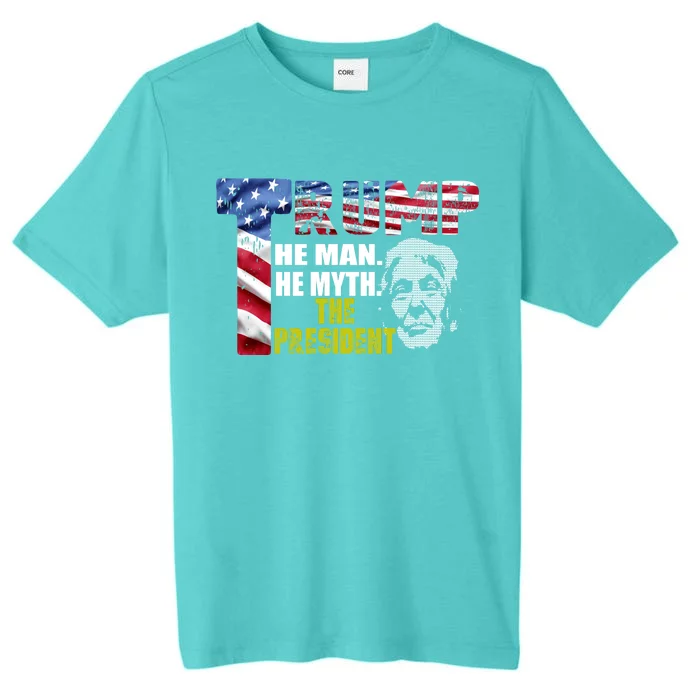 Trump - The Man The Myth The President ChromaSoft Performance T-Shirt