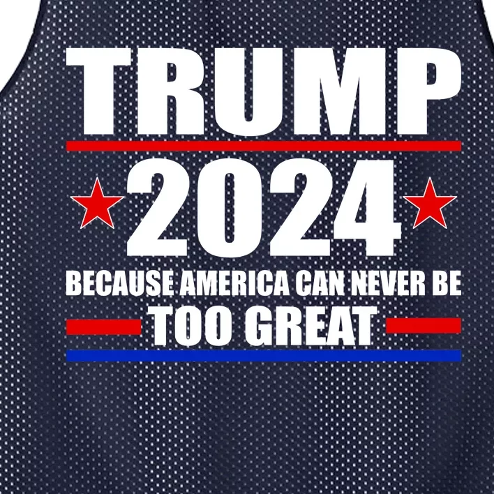 Trump 2024 Because America Can Never Be Too Great Mesh Reversible Basketball Jersey Tank