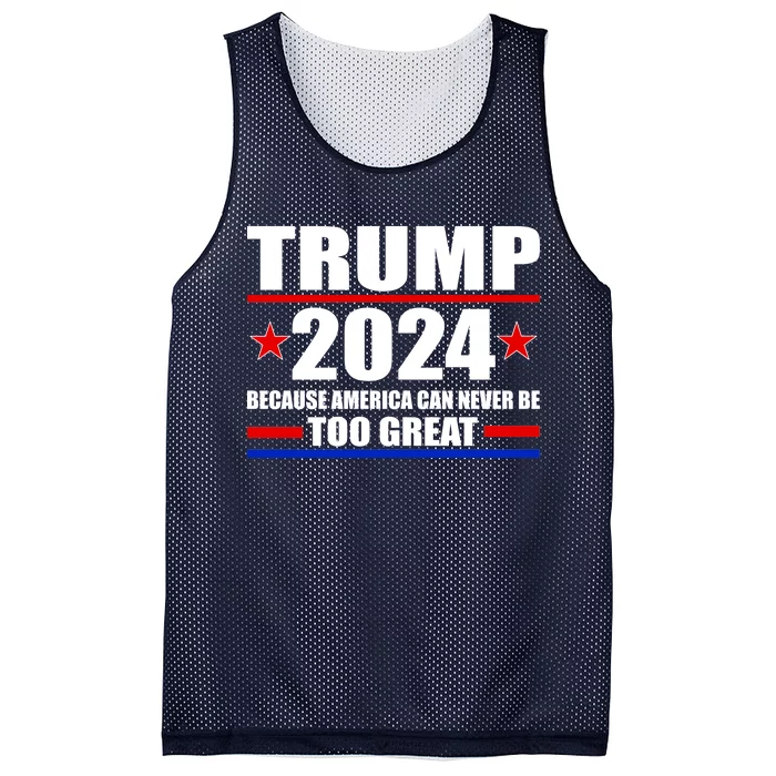 Trump 2024 Because America Can Never Be Too Great Mesh Reversible Basketball Jersey Tank