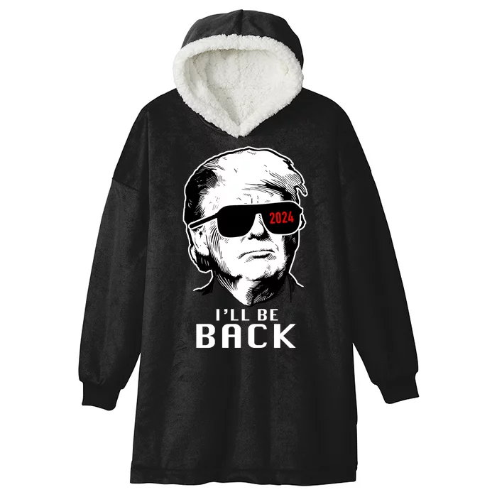 Trump 2024 I'll Be Back Hooded Wearable Blanket