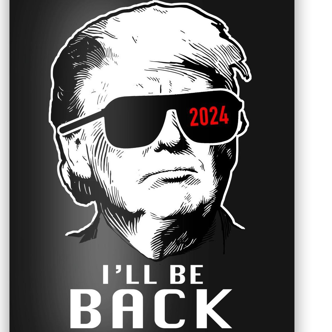Trump 2024 I'll Be Back Poster TeeShirtPalace