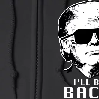 Trump 2024 I'll Be Back Full Zip Hoodie