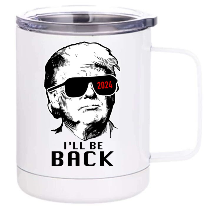 Trump 2024 I'll Be Back Front & Back 12oz Stainless Steel Tumbler Cup