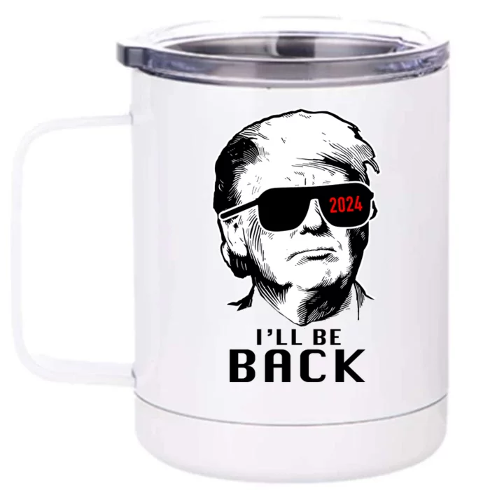 Trump 2024 I'll Be Back Front & Back 12oz Stainless Steel Tumbler Cup