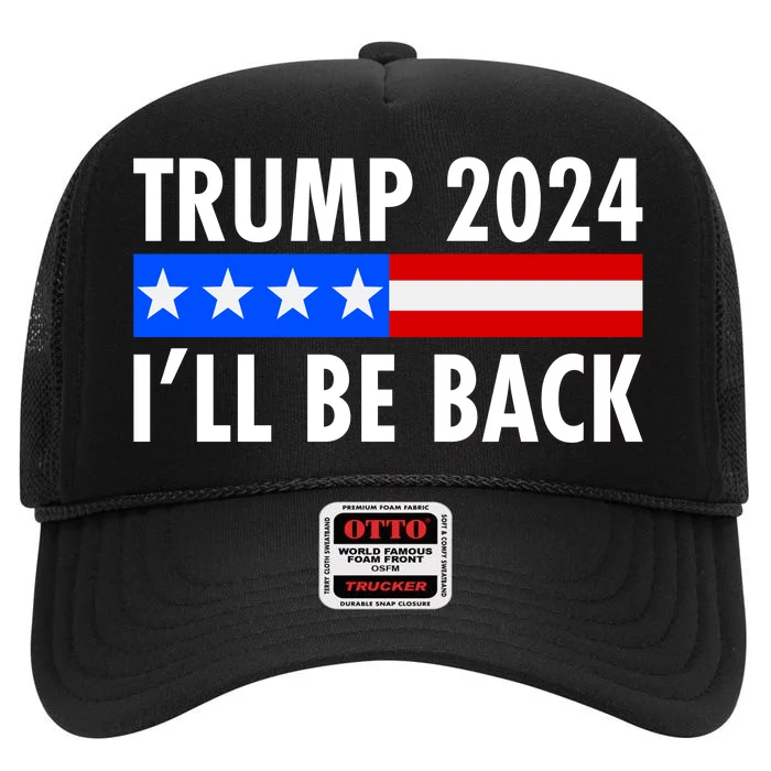 Trump 2024 I'll Be Back US Flag logo High Crown Mesh Trucker Hat