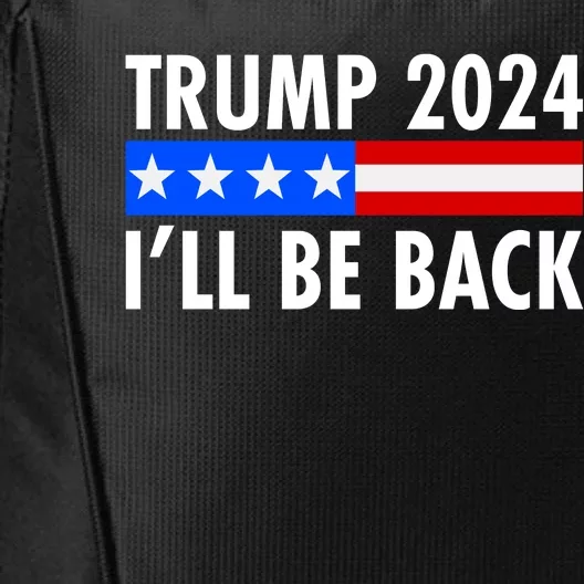 Trump 2024 I'll Be Back US Flag logo City Backpack