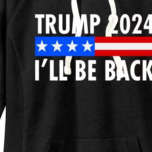 Trump 2024 I'll Be Back US Flag logo Women's Fleece Hoodie