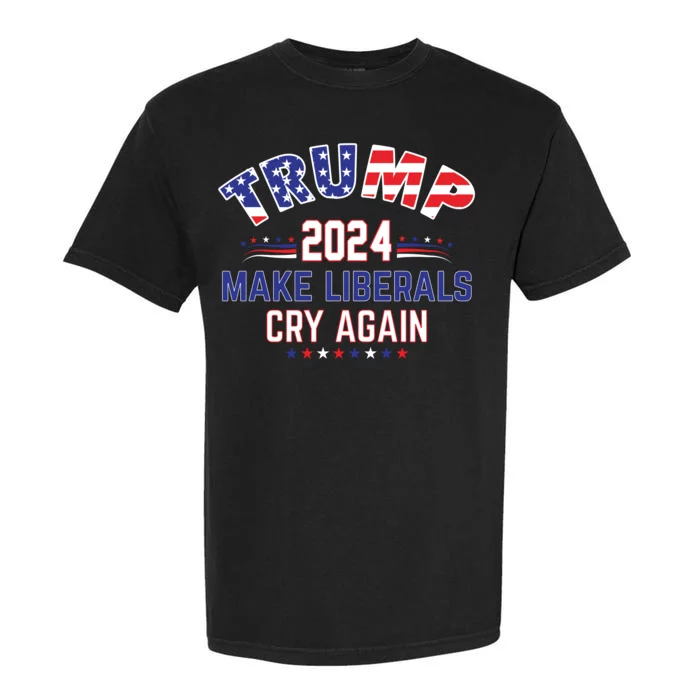 Trump 2024 Make Liberals Cry Again Garment-Dyed Heavyweight T-Shirt