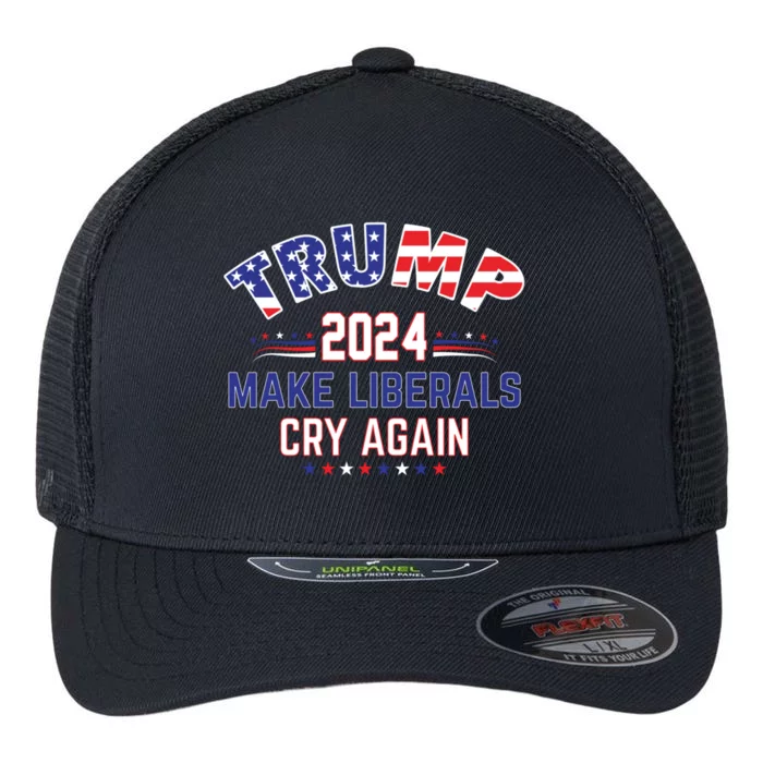 Trump 2024 Make Liberals Cry Again Flexfit Unipanel Trucker Cap