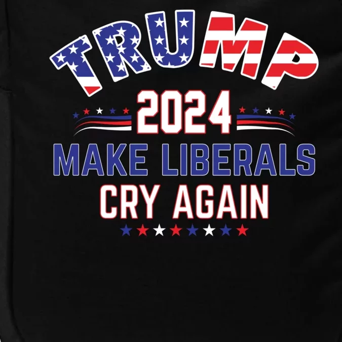 Trump 2024 Make Liberals Cry Again Impact Tech Backpack