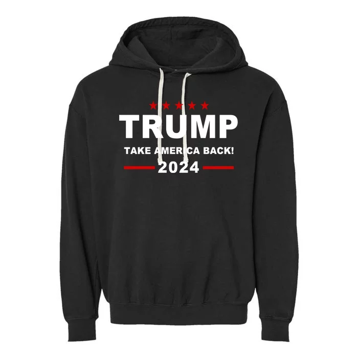 Trump 2024 Take America Back! Garment-Dyed Fleece Hoodie