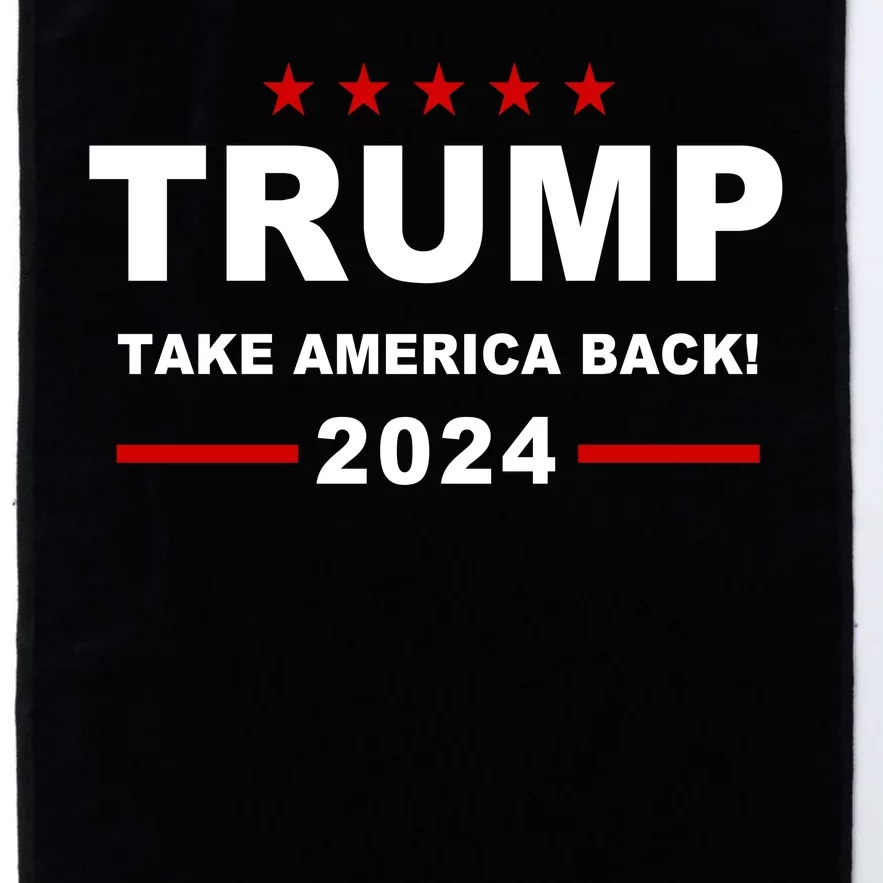 Trump 2024 Take America Back! Platinum Collection Golf Towel