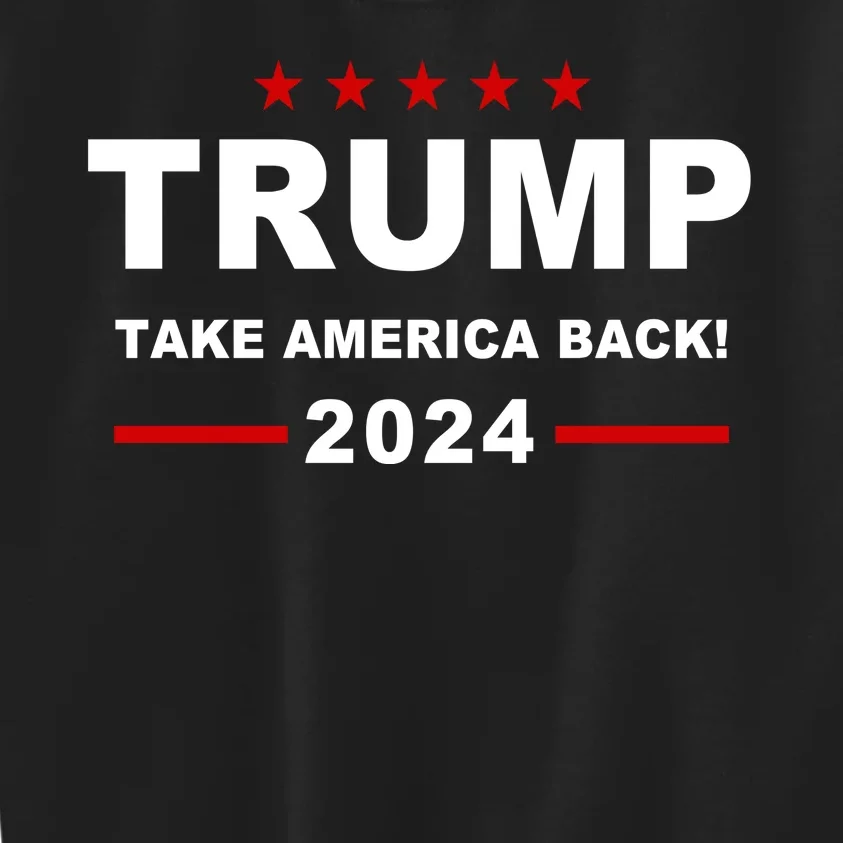 Trump 2024 Take America Back! Kids Sweatshirt