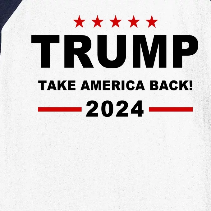 Trump 2024 Take America Back! Baseball Sleeve Shirt