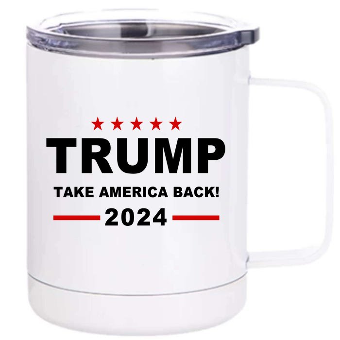 Trump 2024 Take America Back! Front & Back 12oz Stainless Steel Tumbler Cup