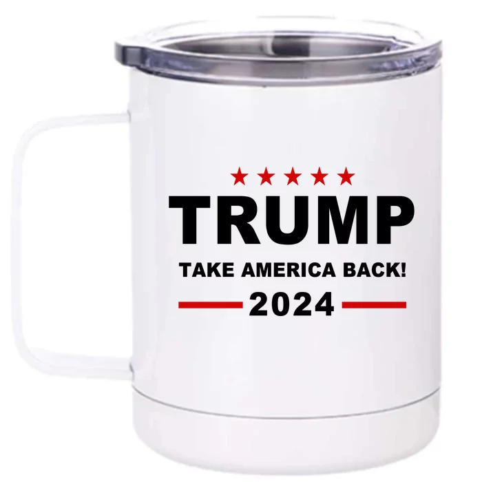 Trump 2024 Take America Back! Front & Back 12oz Stainless Steel Tumbler Cup