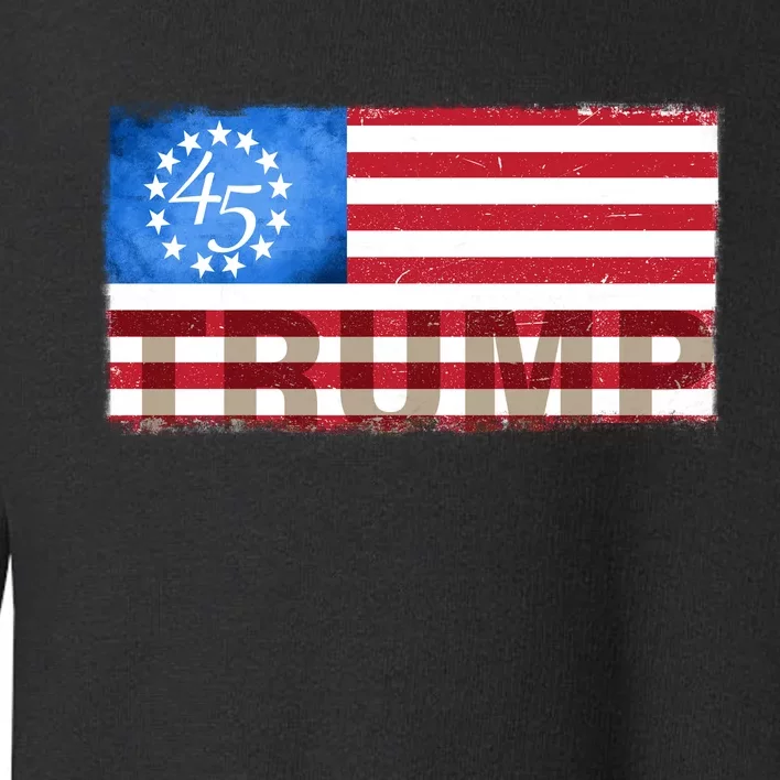 Trump 45 Betsy Ross 13 Original Colonies Flag Toddler Sweatshirt