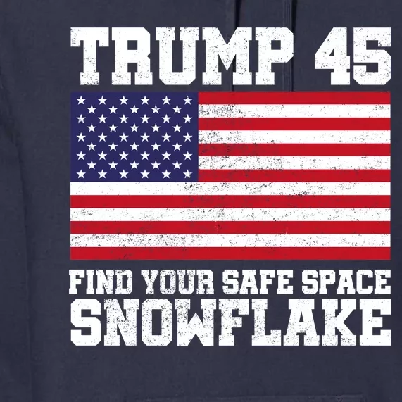 Trump 45 Find Your Safe Place Snowflake Premium Hoodie