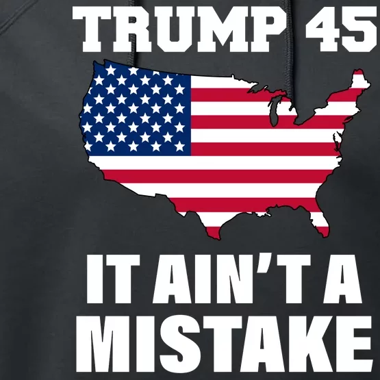 Trump 45 It Ain't A Mistake Snowflake Performance Fleece Hoodie