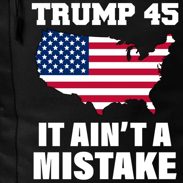 Trump 45 It Ain't A Mistake Snowflake Daily Commute Backpack