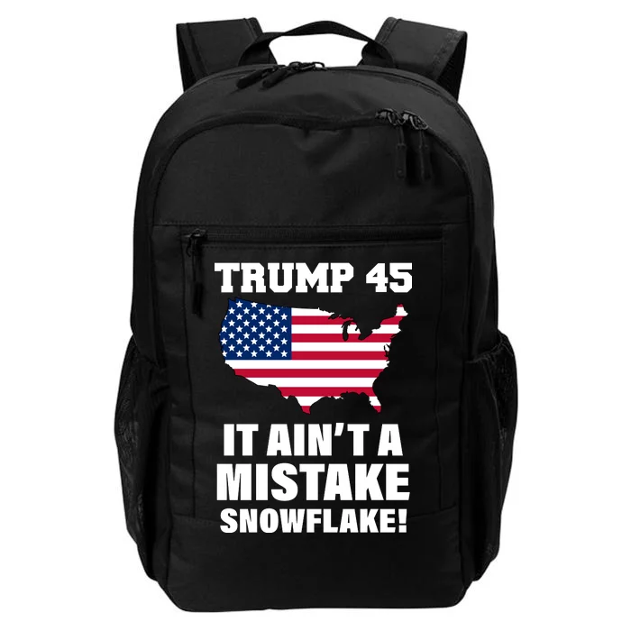 Trump 45 It Ain't A Mistake Snowflake Daily Commute Backpack