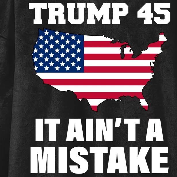 Trump 45 It Ain't A Mistake Snowflake Hooded Wearable Blanket