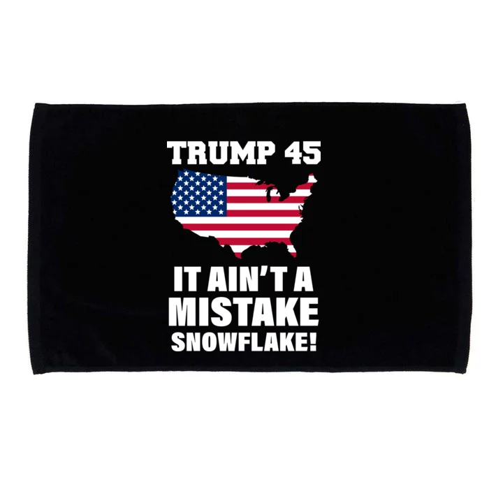 Trump 45 It Ain't A Mistake Snowflake Microfiber Hand Towel