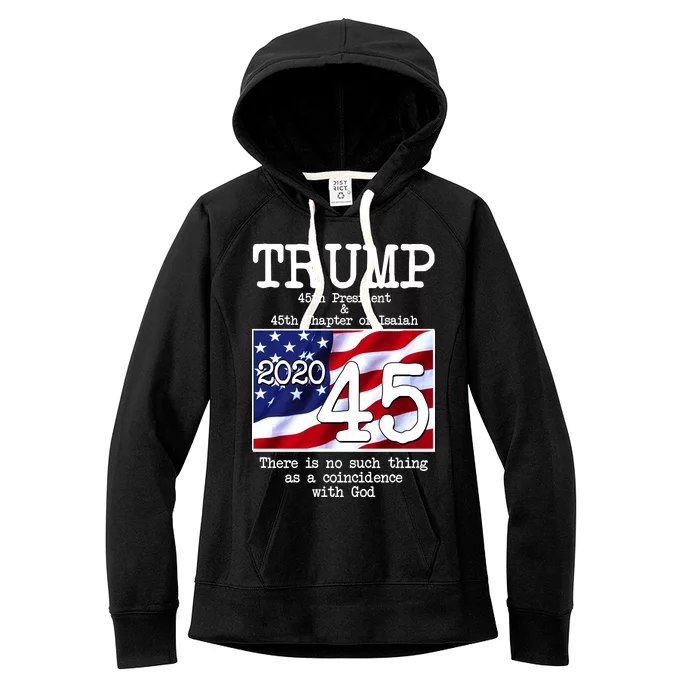 Trump 45th President 45th Chapter Of Isaiah Women's Fleece Hoodie