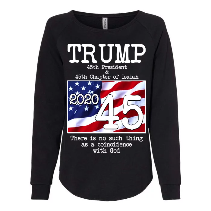 Trump 45th President 45th Chapter Of Isaiah Womens California Wash Sweatshirt