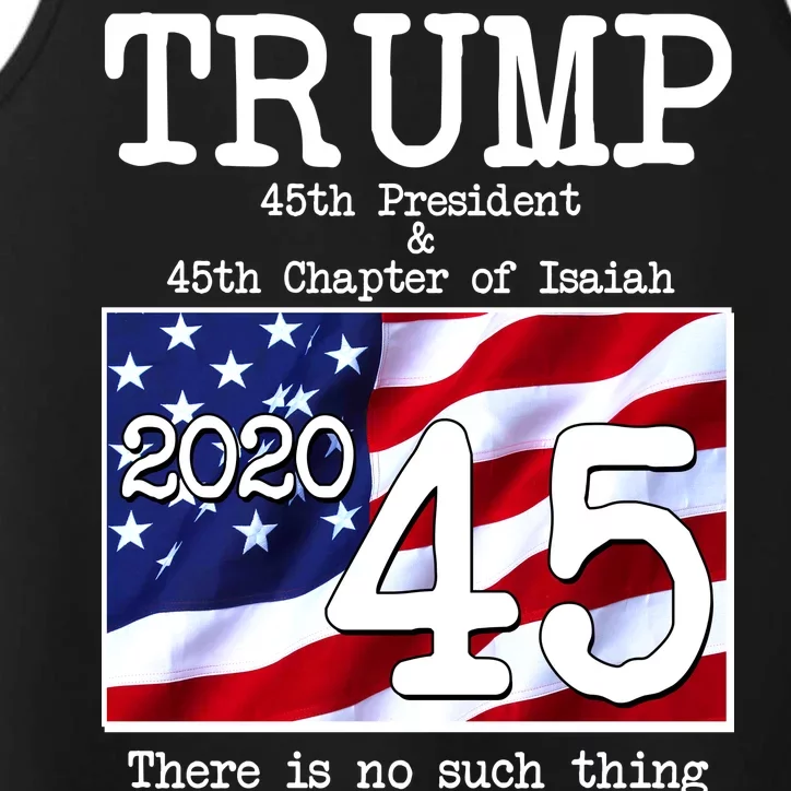 Trump 45th President 45th Chapter Of Isaiah Performance Tank