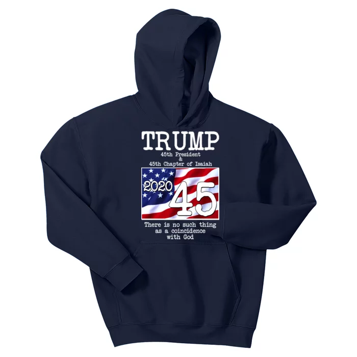 Trump 45th President 45th Chapter Of Isaiah Kids Hoodie