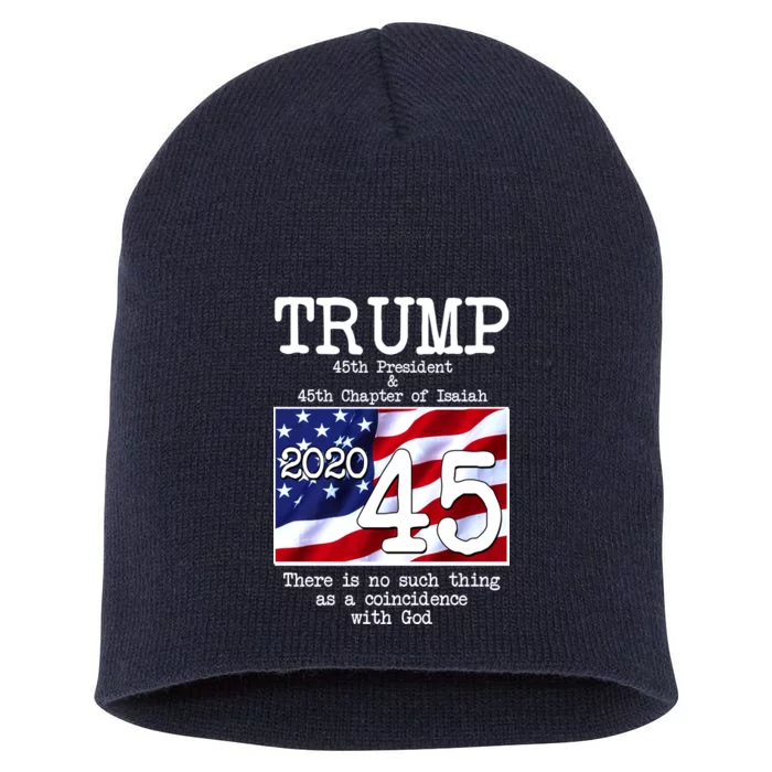 Trump 45th President 45th Chapter Of Isaiah Short Acrylic Beanie