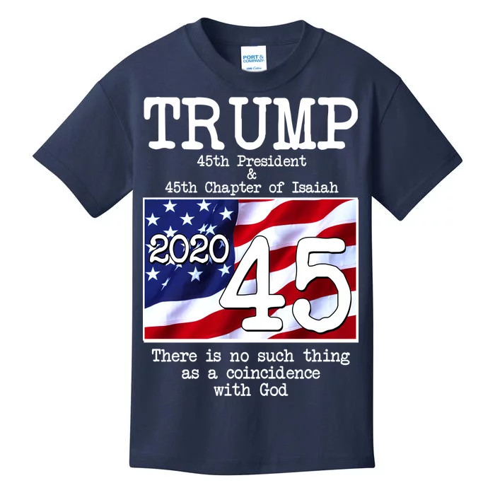 Trump 45th President 45th Chapter Of Isaiah Kids T-Shirt