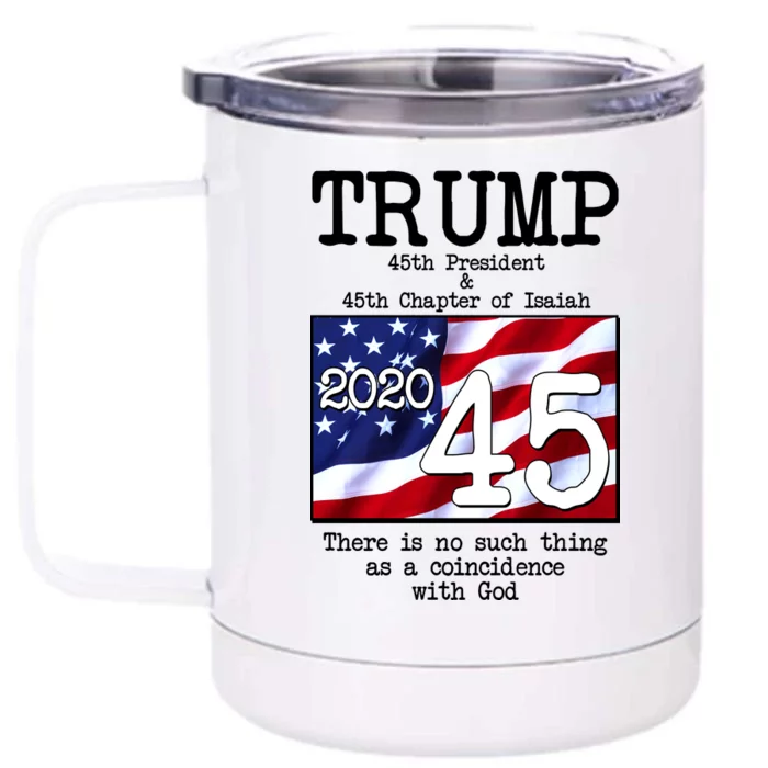 Trump 45th President 45th Chapter Of Isaiah Front & Back 12oz Stainless Steel Tumbler Cup