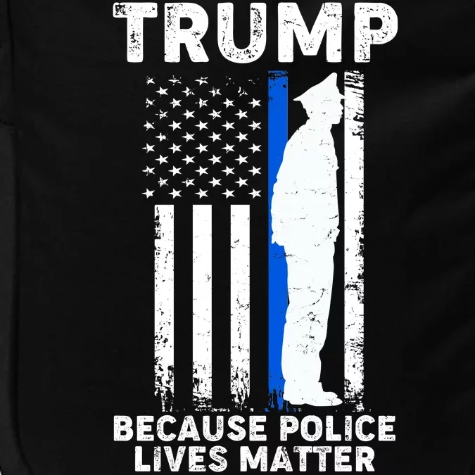 Trump Because Police Lives Matter Thin Blue Line Impact Tech Backpack