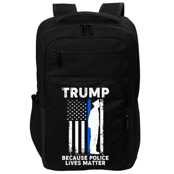 Trump Because Police Lives Matter Thin Blue Line Impact Tech Backpack