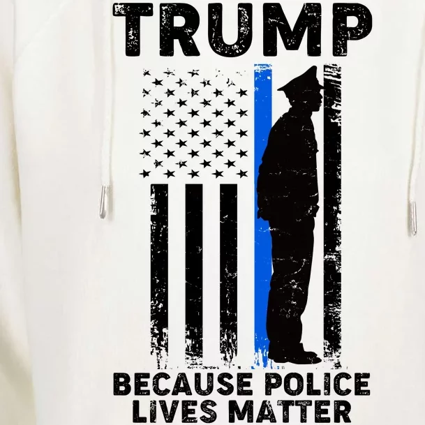 Trump Because Police Lives Matter Thin Blue Line Womens Funnel Neck Pullover Hood