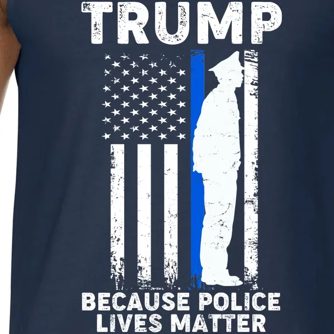 Trump Because Police Lives Matter Thin Blue Line Comfort Colors® Tank Top